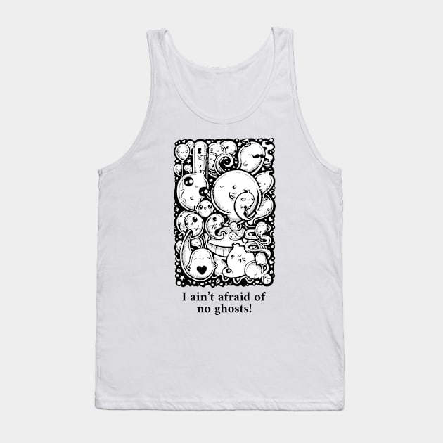 Lots of Little Ghosts - I Ain't Afraid of No Ghosts - Black Outlined Version Tank Top by Nat Ewert Art